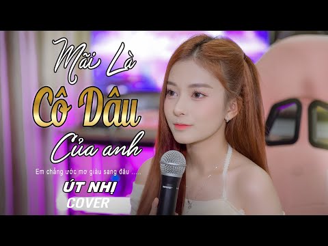 MÃI LÀ CÔ DÂU CỦA ANH - LÊ THU THẢO | ÚT NHỊ MINO COVER | Em chẳng ước mơ giàu sang đâu....