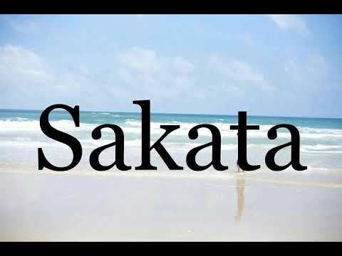 How To Pronounce Sakata🌈🌈🌈🌈🌈🌈Pronunciation Of Sakata