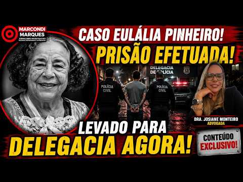 CASO EULALIA PINHEIRO: EXCLUSIVO A PRISÃO DO SUSPEITO E TODOS OS DETALHES DESTE MISTÉRIO CHOCANTE!