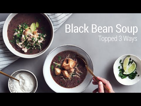How to Make Black Bean Soup | We did THREE different toppings and dealt with a leak