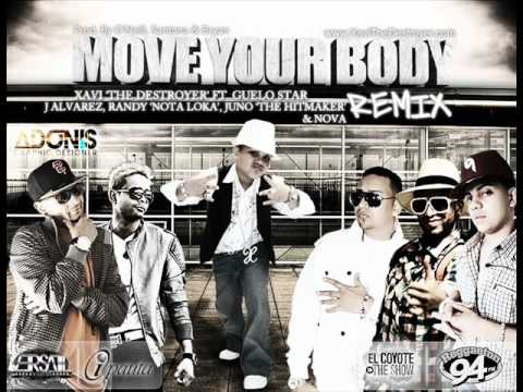 Xavy The Destroyer Ft. Guelo Star, Randy, J Alvarez, Juno & Nova - Move Your Body (Official Remix)