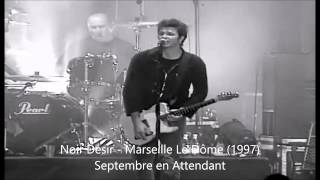 Noir Désir - Septembre en attendant (Marseille 1997)