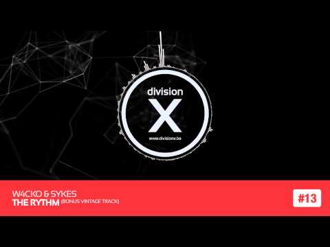 W4cko & Sykes - The Rythm (Division X 13/14)