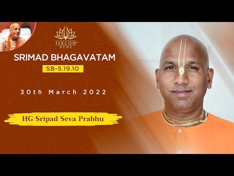 SB-5.19.10 | HG Sripad Seva Prabhu 30th March 2022 @ ISKCONNVCC​ Pune