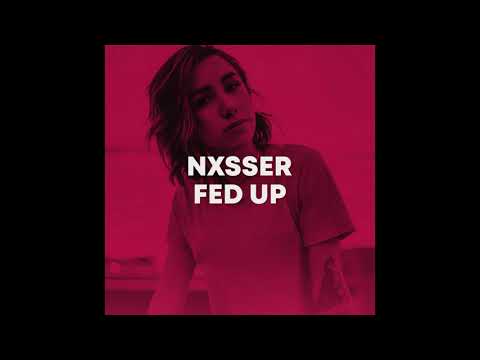 Nxsser - Fed Up (Official Audio)