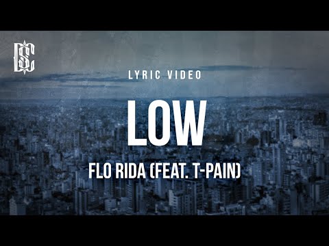 Flo Rida (feat. T-Pain) - Low | Lyrics