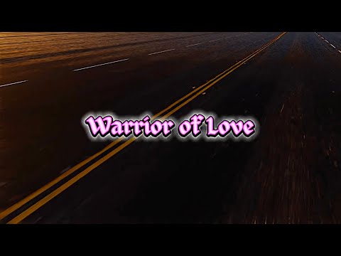 Warrior of Love (Official Music Video with LYRICS)