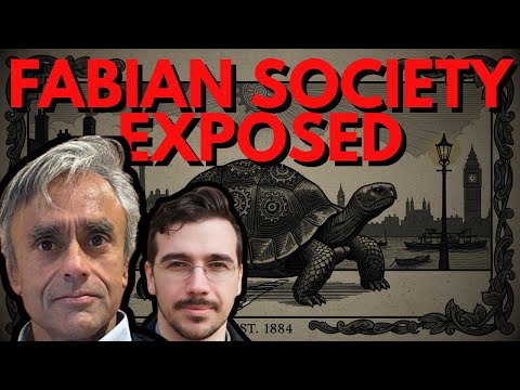 The Fabian Society: How Britain Engineered Communism & Controls The World