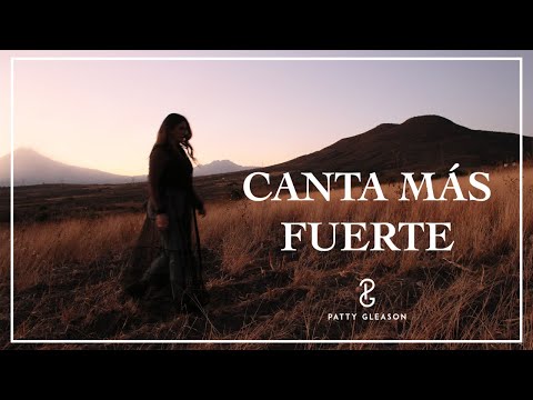 Canta Más Fuerte - Patty Gleason