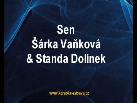 Karaoke klip Sen - Šárka Vaňková, Standa Dolínek