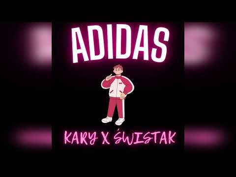 KaRy x Świstak - ADIDAS (prod. Iv Eight)