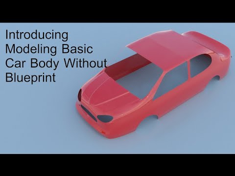 Introducing Modeling Basic Car Body Without Blueprint
