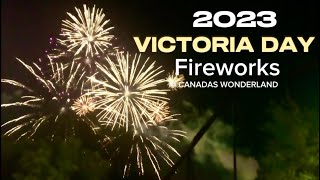 2023 VICTORIA DAY FIREWORKS @ CANADAS WONDERLAND