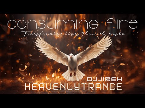DJJireh - Consuming Fire(Original mix), Uplifting Trance 2024, Godly Trance Music