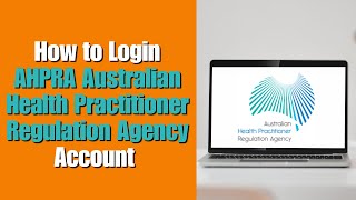 How to Login AHPRA Australian Health Practitioner Regulation Agency Account | AHPRA Sign In Tutorial