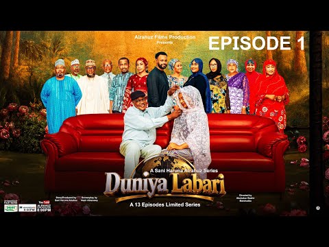 DUNIYA LABARI SEASON 1 EPISODE 1