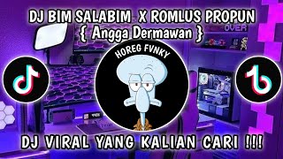 Download lagu DJ BIM SALABIM ABRA KADABRA X ROMLUS PROPUN || ANGGA DERMAWAN VIRAL TIKTOK TERBARU mp3