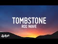 Rod Wave Tombstone Lyrics