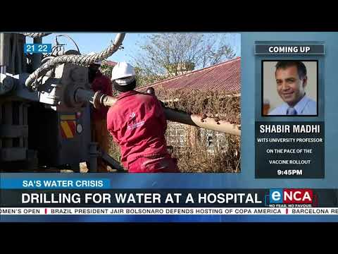 SA's water crisis Drilling for water at hospital