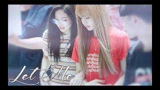 Jenlisa Moments- Let Me [Jennie x Lisa]