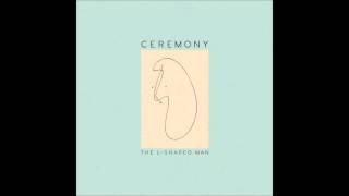 Ceremony - The Party