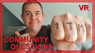 5 COMMUNITY QUESTIONS - By: Matropolis - (an old school VR video!)