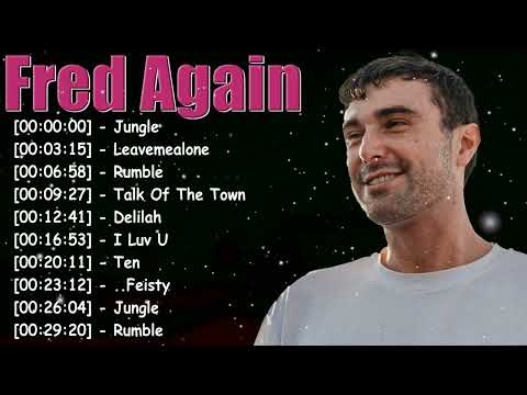 Fred again Best Songs Collection Full Album - Greatest Hits Playlist 2026 - The Best Of Fred again