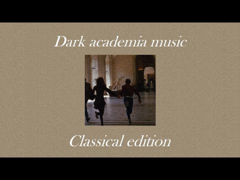 Dark academia music - Classical edition - YouTube