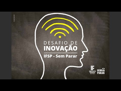 Desafio de Inovação: webinar com executivos da empresa Sem Parar e representantes da Inova IFSP