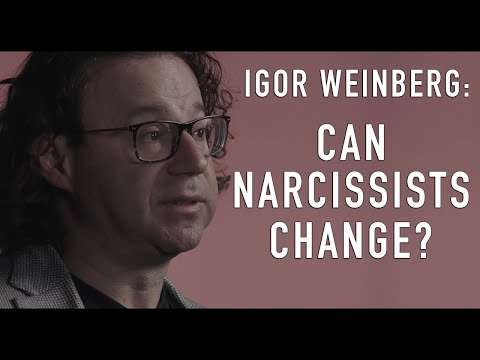 Can Narcissists Change? | IGOR WEINBERG