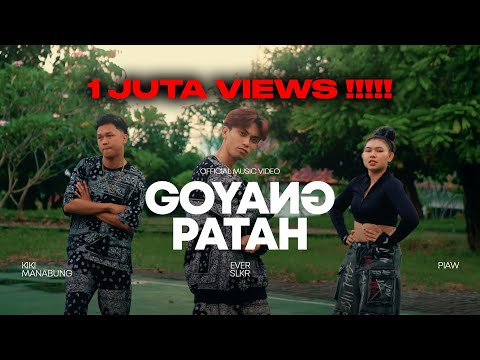 Ever Slkr - Goyang Patah ft. Piaw x Kiki Manabung ( Music Video )