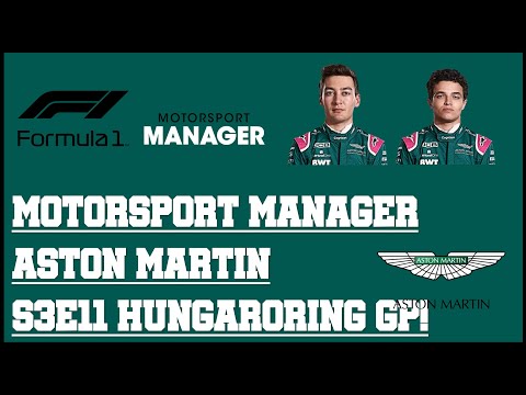 Motorsport Manager - F1 2021 Mod - Aston Martin - S3E11 - Hungaroring GP!