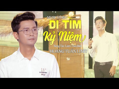 Đi tìm kỷ niệm - Hoàng Tuấn Linh