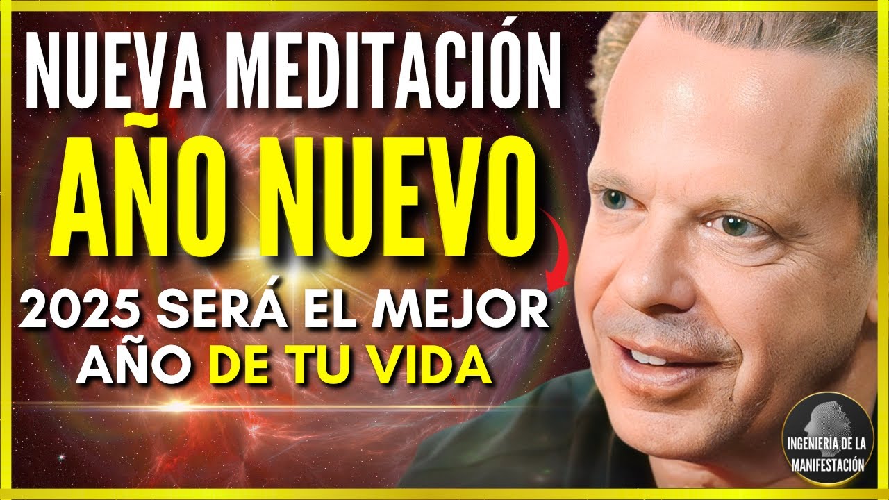 🎇 NUEVA Meditación de AÑO NUEVO para CREAR UNA NUEVA VIDA - Dr. Joe Dispenza en español