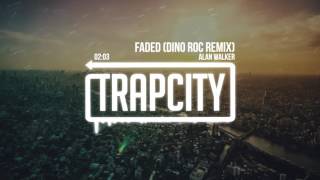 Alan Walker - Faded (Dino Roc Remix)