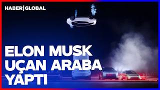Dünya Bu Görüntüleri Konuşuyor! Elon Musk Uçan Araba Yaptı