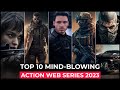 Top 10 Best Action Thriller Series On Netflix, Amazon Prime, MAX | New Action Adventure shows 2023