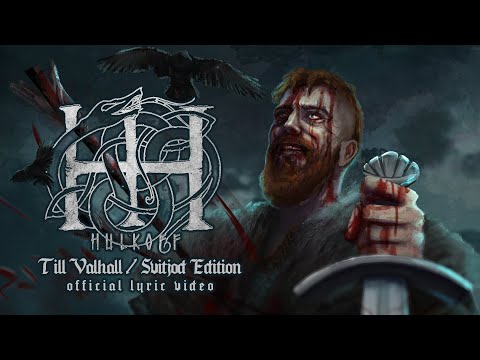 Hulkoff - Till Valhall [Svitjod Edition] (Lyric Video)