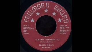 Bootsy Phelps and Gary - Together in Heaven [Pt. 2]
