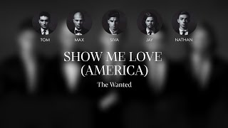 The Wanted - Show Me Love (America) [Lyrics]