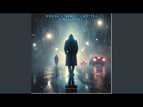 Elmenekülsz (feat. Nemes & Bottka)