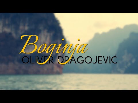 Oliver Dragojević - Boginja (Official lyric video)