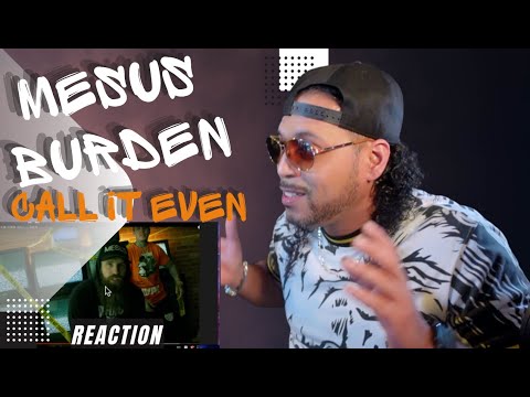 Mesus x Burden Call it even