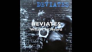 DEVIATES - What I&#39;ve Heard