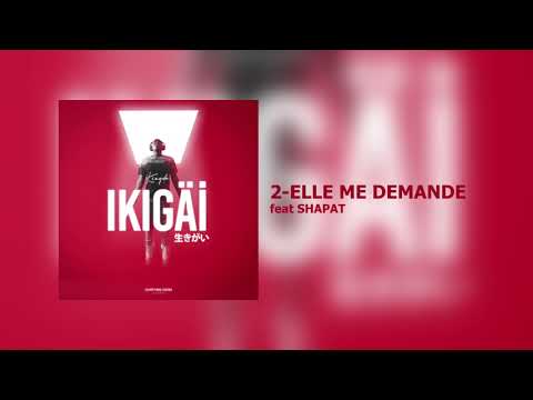 Kingda Ft. Shapat - Elle Me Demande