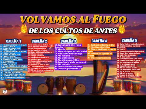 🎶 COROS CRISTIANOS ALEGRES 2025  69 Coros en 1 Hora – Volvamos al fuego🔥