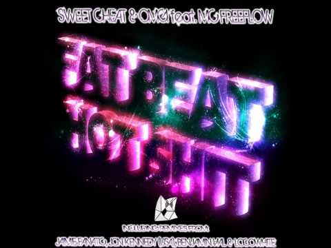 Sweet Cheat & OMG! feat. MC Freeflow - Fat Beat Hot Shit (Jon Kennedy (USA) Remix) (SSH) CUT