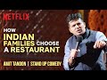 How Indian Families Choose A Restaurant Amit Tandon Stand Up Comedy Netflix India
