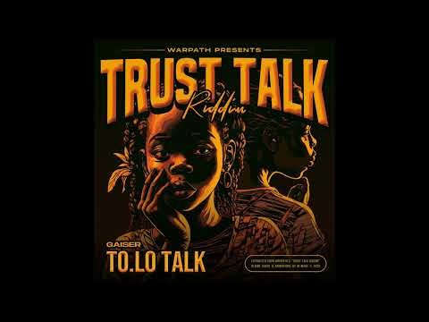 GAISER - To.Lo Talk (Trust talk Riddim)