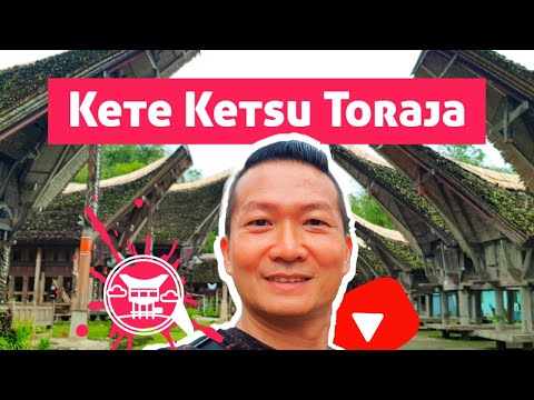 400-Year-Old Tongkonan: Exploring Kete Ketsu in Tana Toraja